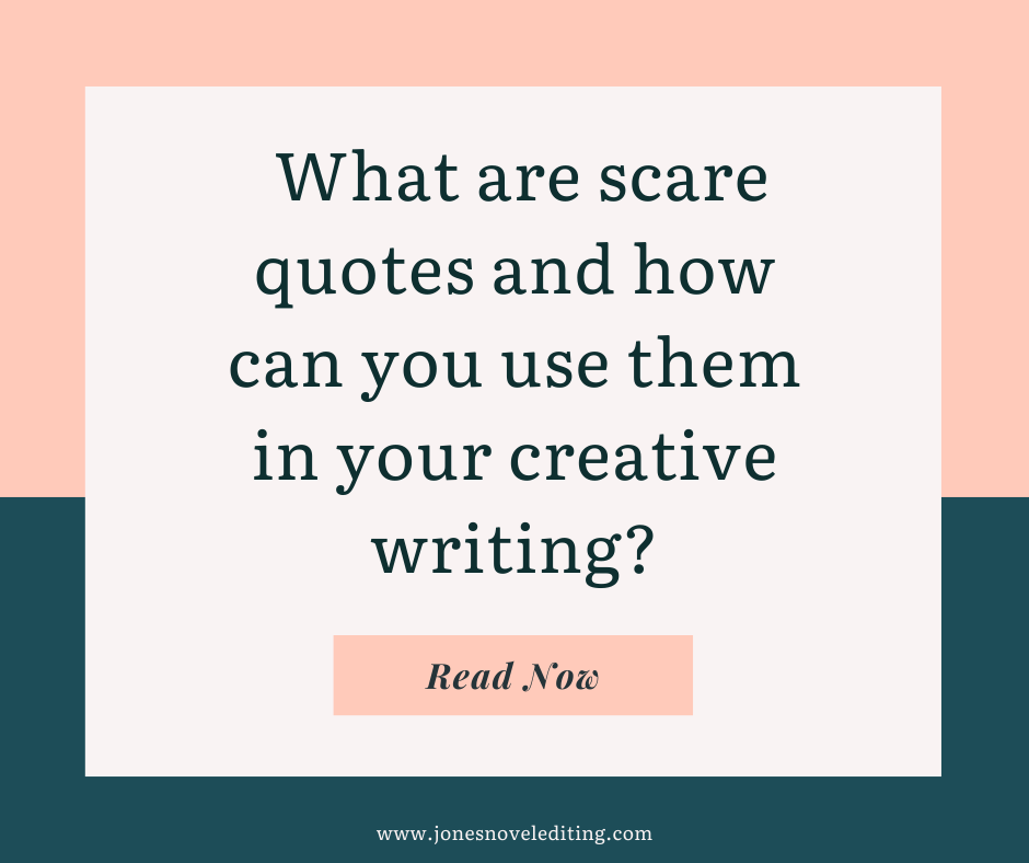 What are scare quotes and how can you use them in your creative writing?