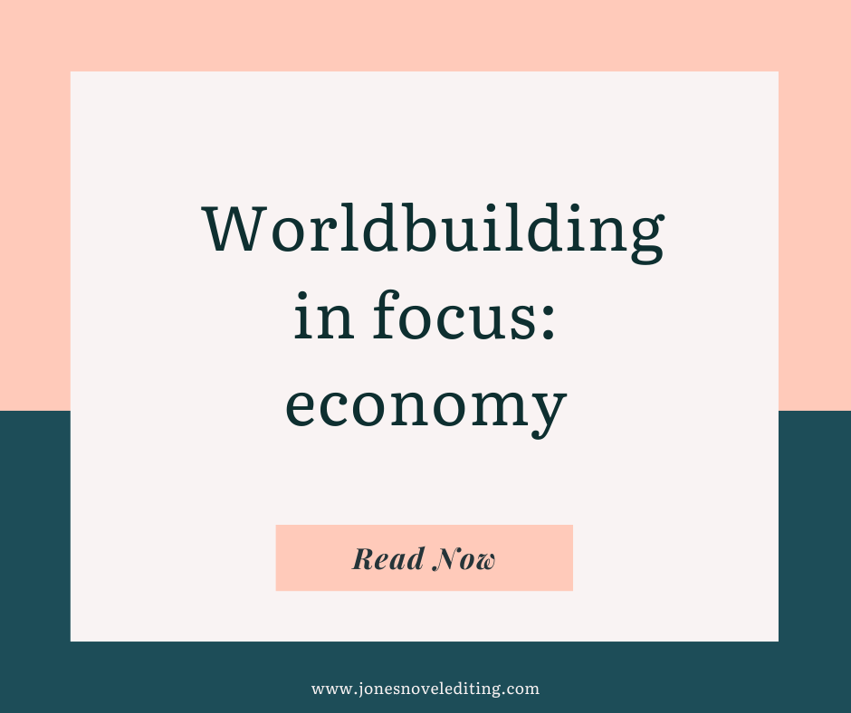 Worldbuilding in focus: economy