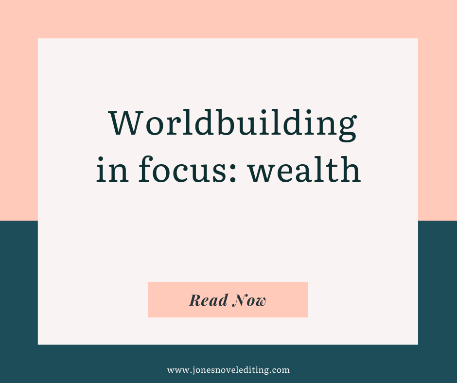 Worldbuilding in focus: wealth